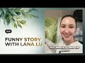 Lana Lu’s real life moments