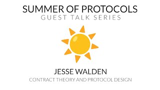 Guest Talk with Jesse Walden | Contract Theory and Protocol Design