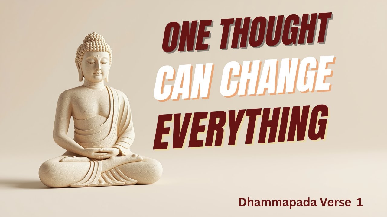 The Mind Leads All Things - Dhammapada Verse 1