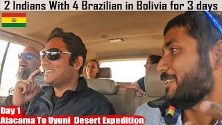 Atacama to Uyuni Bolivian Desert Expedition || Day 1