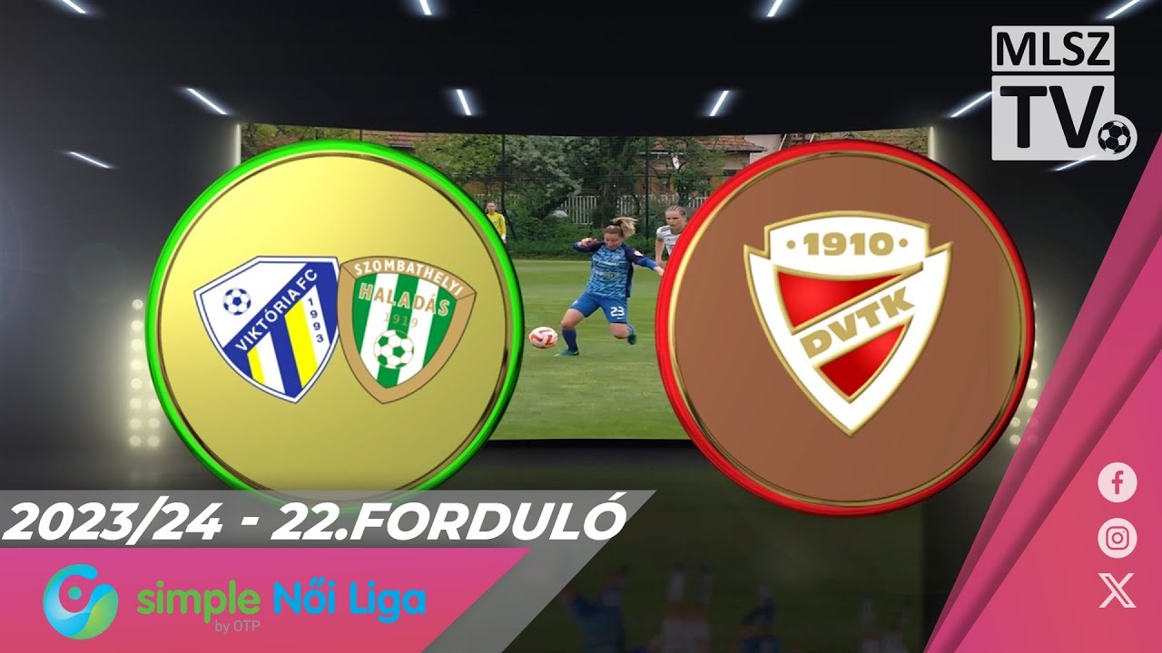 Youtube - Haladás Viktória - DVTK | 3-2 | Simple Női Liga | 22. forduló | MLSZTV