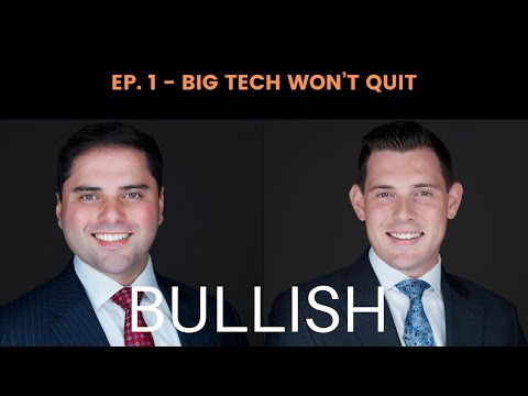 Big Tech Won't Quit - Bullish Ep. 1 | Stenger Family Office