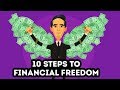 10 Steps To Financial Freedom - How To Be Good With Money