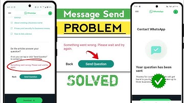 Something went wrong please try again whatsapp | whatsapp question send Problem Solved