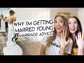 WHY I'M GETTING MARRIED YOUNG! Waiting Until Marriage, Newlywed Advice, and Getting Married at 22!