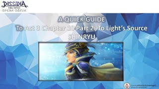 DFFOO GL | Act 3 Chapter 10 Part 2 : To Light's Source | SHINRYU Overview