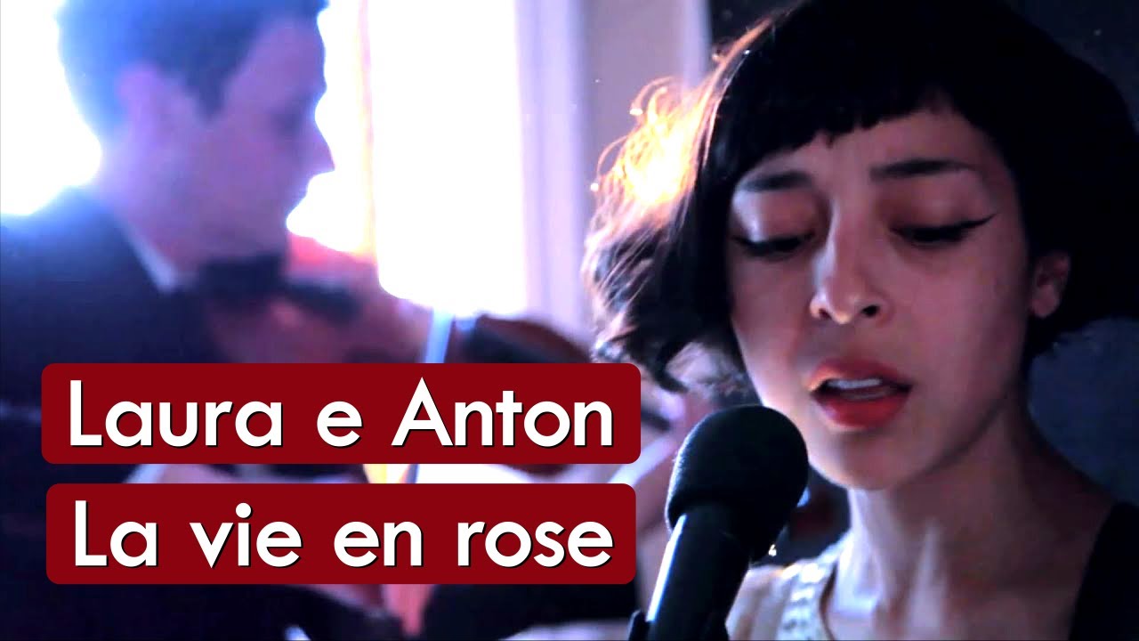 Laura e Anton La Vie En Rose HD * Música Com Tradução YouTube Laura e Anton La Vie En Rose HD * Música Com Tradução YouTube