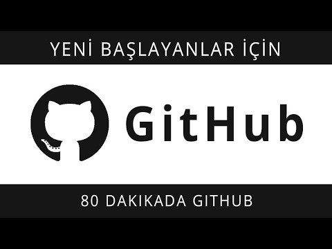 Yeni Başlayanlar İçin 80 Dakikada GitHub