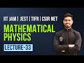 Mathematical physics | lect-33 |Cauchy integral theorem | IIT JAM Physics | Csir Net | Jest |
