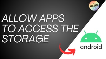 How To Allow Apps To Access the Storage Android Device