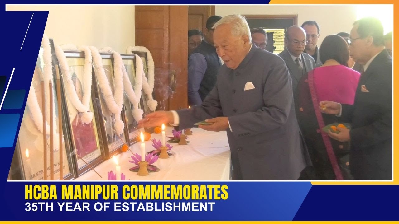 HCBA MANIPUR COMMEMORATES 35TH YEAR OF ESTABLISHMENT | 16 NOV 2025