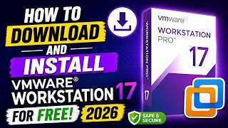 Download and Install VMware Workstation 17 for FREE on Windows 11 (2026) | vmware free download