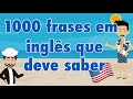 Aprender 1000 frases em inglês para principiantes