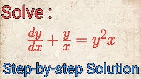 Solve: dy/dx+ y/x= y^2x|| Example of Bernoulli