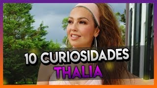 10 Curiosidades de THALIA ¡QUE NO SABIAS! 💁‍♀️🔥