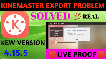 Kinemaster 4.15.5 Export Problem solved 2020 |  kinemaster New Update Version 4.15.5 | Ashish Tricks