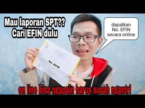 Cara Mendapatkan Nomor EFIN Untuk Laporan Pajak Tahunan Secara Online!!!