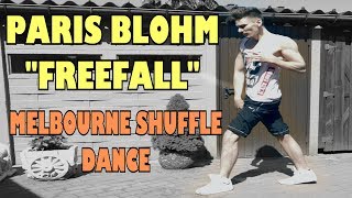 Paris Blohm - FREEFALL! (Melbourne Shuffle Dance)