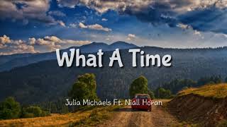 Julia Michaels ft. Niall Horan - What A Time (Lyrics)