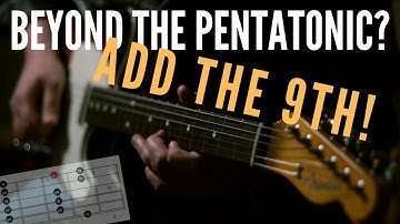 Beyond The Pentatonic Scale - The Beauty of The 9th Interval