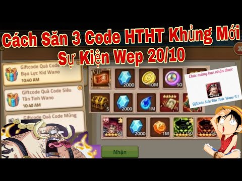 Cách Săn 3 Code Huyền Thoại Hải Tặc Mới Của Nami Sự Kiện Wep 20/10 | ttđp