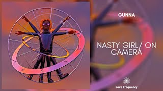 Gunna - NASTY GIRL \/ ON CAMERA [528Hz]