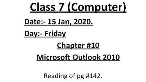 class 7(Computer), Chapters #10 Reading of pg #142.