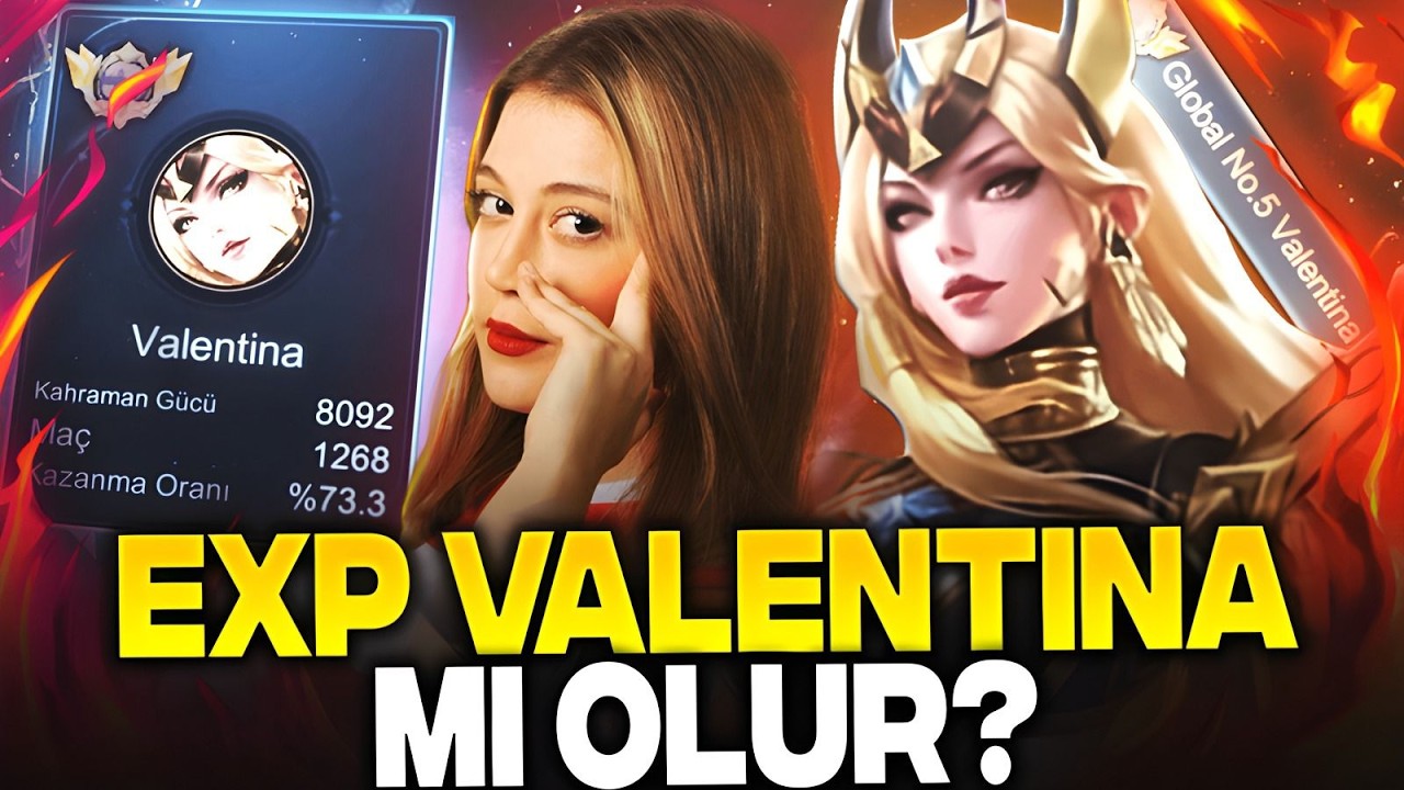 EXPDE VALENTINA OLUR MU? TABİİ Kİ OLUR! | OLD GLOBAL VALENTINA / MLBB