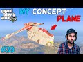 GTA 5 : MY FASTEST CONCEPT PLANE | GTA5 GAMEPLAY #39