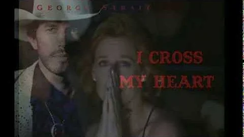 George Strait - I Cross My Heart (from the movie Pure Country)