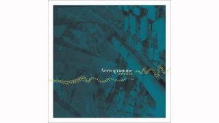 Aereogramme - Lighting Strikes the Postman