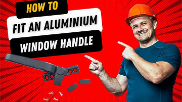 How to fit an Aluminium window handle