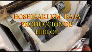 HOSHIZAKI KM BAJA PRODUCCION DE HIELO!!!