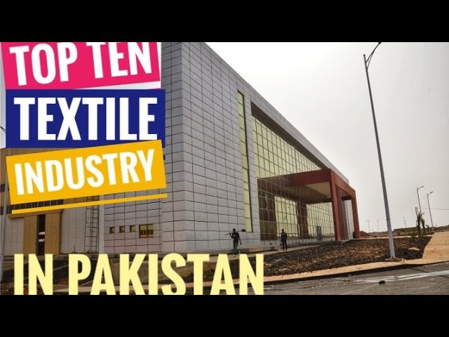 Top 10 Textile industry in Pakistan class=