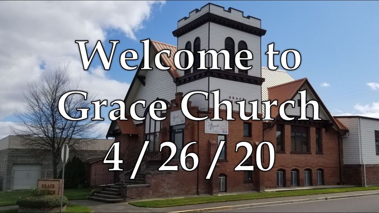 Grace Church Service 4262020 YouTube