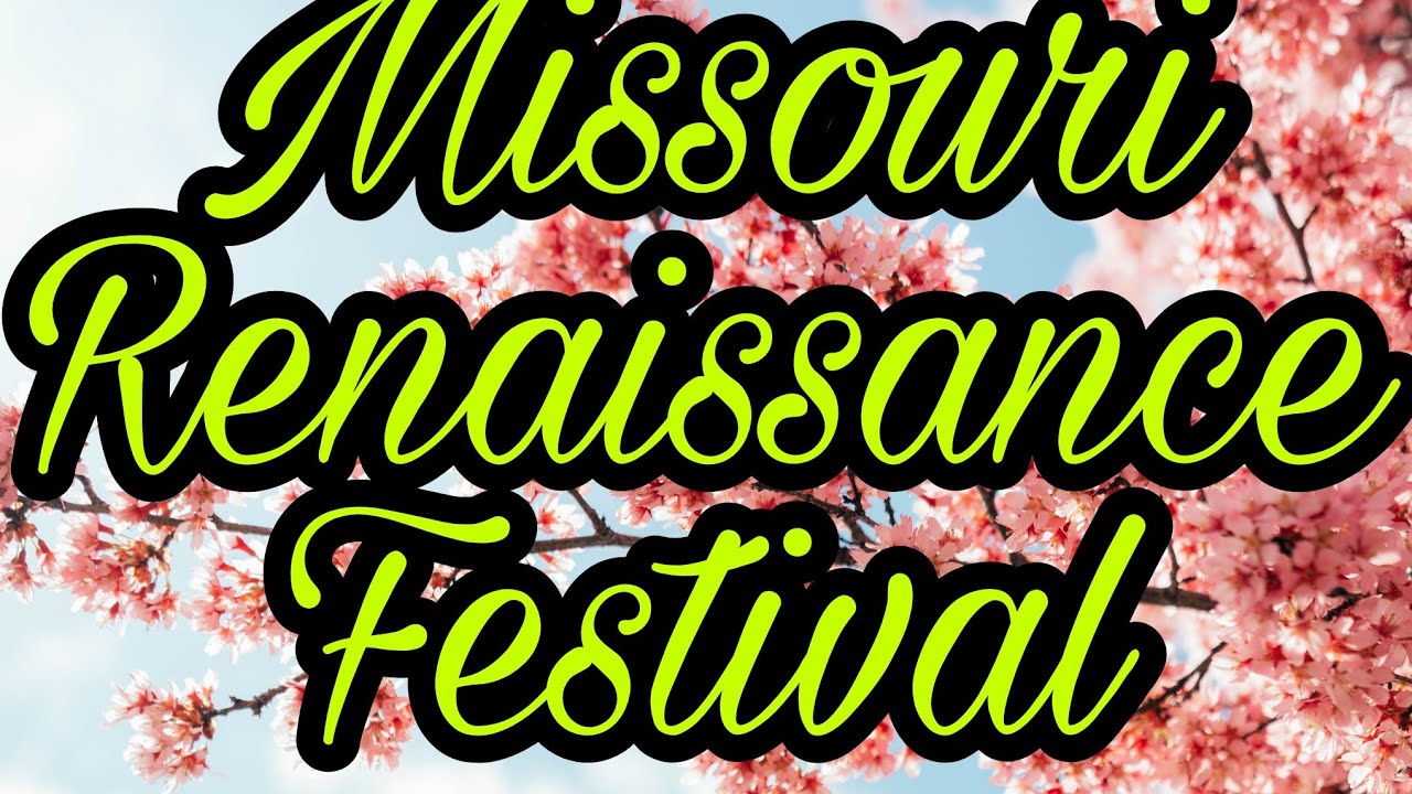 Missouri Renaissance Festival YouTube