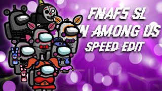 [FNAF | Speed Edit] Making FNaF5 SL in Among Us!!!