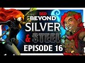 Silver &amp; Steel - Episode 16: Stop Embarrassing Us In Public - D&amp;D Beyond