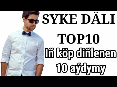 Syke däli Top10/Iñ köp diñlenen 10 aýdymy