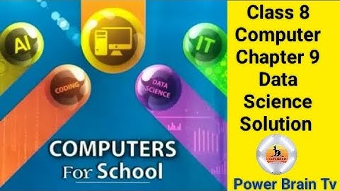 Chapter 9 Data Science || Class 8 Computer || Solution