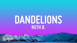 Download lagu Ruth B. - Dandelions  Lyrics  mp3