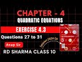 RD SHARMA CLASS 10 QUADRATIC EQUATIONS CHAPTER 4 Ex 4.3 QUESTIONS 27 to 31 | MATHS FEAR | CHAPTER 4