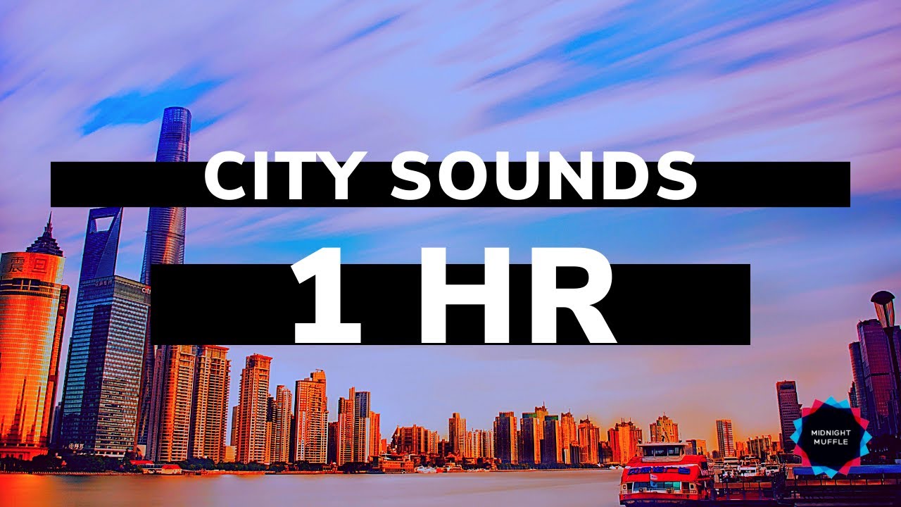 Gentle City Sounds Downtown Noises | 1 Hour of  Epic Study White Noise
