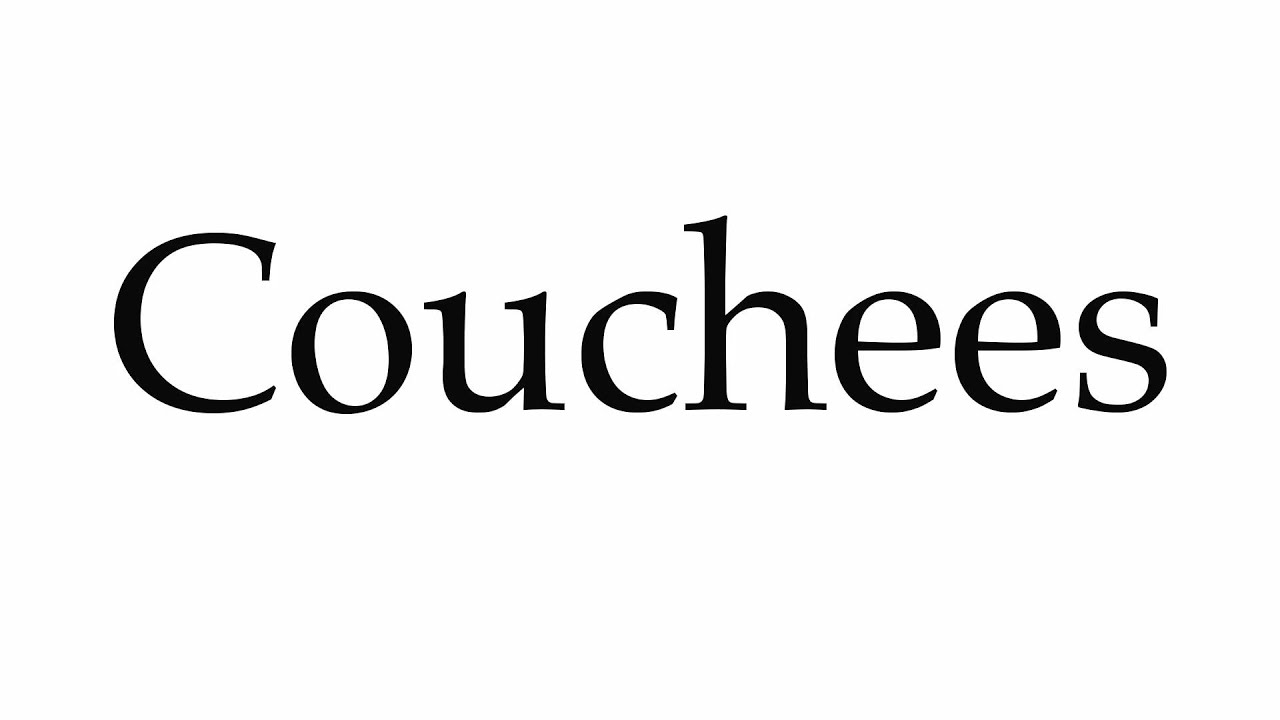How to Pronounce Couchees YouTube
