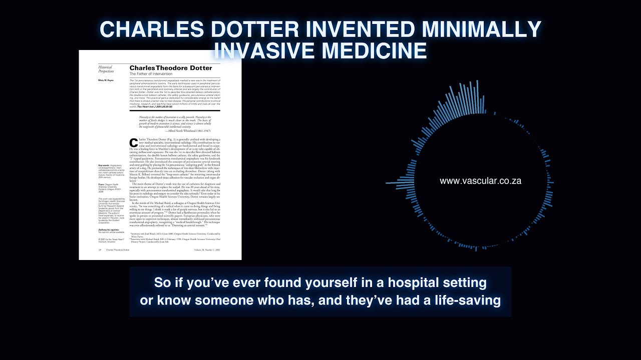 Charles Dotter Invented Minimally Invasive Medicine