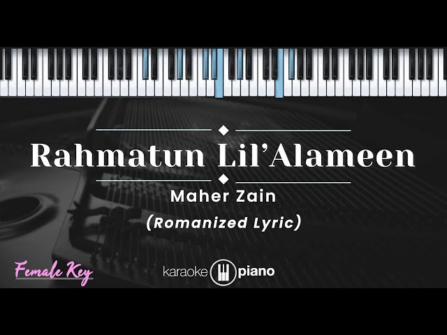 Rahmatun Lil 'Alameen - Maher Zain (KARAOKE PIANO - FEMALE KEY) class=