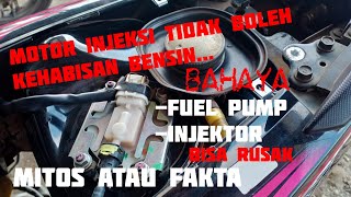 Motor injeksi kehabisan bensin apa bisa merusak injeksi dan fuel pump