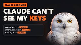I Built a Claude Code Mod That Hides Your API Keys