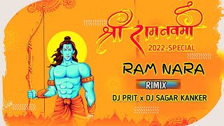RAM NARA- Ram Navami-( Special )-DJ PRIT x DJ SAGAR KANKER ll
