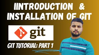 Git: Introduction & Installation | Git Tutorial [Hindi] Part 1